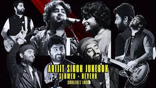 Best Of Arijit Singh 2025 Lofi  Arijit Singh Hits Songs  Arijit Singh Jukebox  Soulfull Lofi [upl. by Joanne]