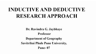 Research Methodology Inductive and Deductive Approach by Prof Dr Ravindra Jaybhaye [upl. by Farleigh734]