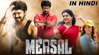 Mersal Full Movie Hindi Dubbed  Thalapathy Vijay Kajal Agarwal Samantha Nithya  Facts amp Review [upl. by Hasila]