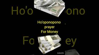 Hooponopono Prayer For Money [upl. by Bonis640]