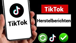 Herstel verwijderde TikTokberichten Nieuw proces [upl. by Dnomse]