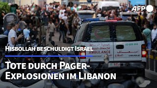 Libanon Tote und Verletzte durch PagerExplosionen  Hisbollah beschuldigt Israel  AFP [upl. by Donni]