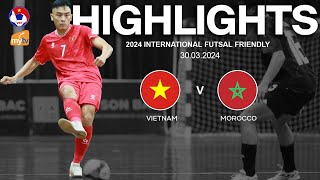 HIGHLIGHTS VIETNAM  MOROCCO  2024 International Futsal Friendly [upl. by Enyedy996]