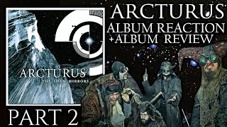 Arcturus  The Sham Mirrors  Full Album Reaction  Album Review Part 2 [upl. by Aseret]