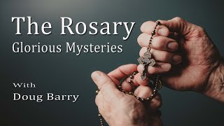 The Rosary  Glorious Mysteries [upl. by Hertberg]