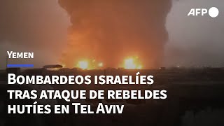 Israel bombardea ciudad portuaria de Yemen tras ataque de los rebeldes hutíes en Tel Aviv  AFP [upl. by Grodin]