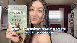 GRWM  my grandmother asked me to tell you shes sorry book review [upl. by Lalla123]