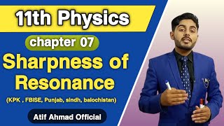 sharpness of resonance class 11  11th class physics ch 7  kpk punjab federal balochistan board [upl. by Asyen]