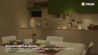 Domotica Byme scenario personalizzato attivazione cucina By Vimar [upl. by Bertine255]