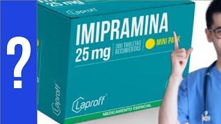 IMIPRAMINA Para que Sirve la Imipramina y Como se Toma ° Antidepresivos  Todo Y MAS 💊 [upl. by Ashbey]