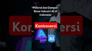 Potensi dan Dampak Besar Industri AI di Indonesia Kontroveri AI beritaterkini beritater ai news [upl. by Anawd823]