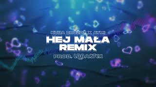 Kuba Dróżdź x Aymi  Hej Mała Remix prod LDBARTEK [upl. by Nedearb]