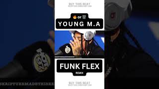 YOUNG MA  FUNK FLEX Crazy Freestyle REMIX [upl. by Ecnatsnok134]