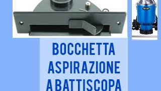 come installare bocchetta aspirazione a battiscopa per aspirazione centralizzata [upl. by Aissak578]