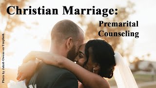 Christian Marriage Premarital Counseling [upl. by Kosel]