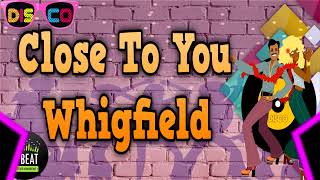 CLOSE TO YOU  WHIGFIELD KARAOKE [upl. by Glantz]