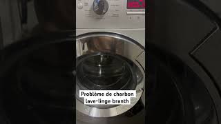 Lave linge branth problème charbon [upl. by Lidda659]