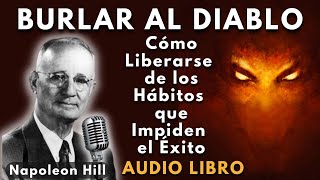 👿👹 BURLAR AL DIABLO Napoleon Hill AUDIO LIBRO DESARROLLO PERSONAL [upl. by Tersina]