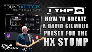 How to create a David Gilmour Guitar Tone on the Line 6 Helix HX Stomp [upl. by Slein303]