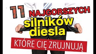 11 najgorszych silników diesla które Cię zrujnują  134 TOP [upl. by Walcott671]