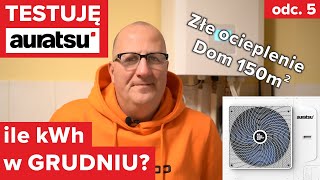 Ile prądu zużywa pompa ciepła Podsumowanie grudzień 2023 Pompa ciepła AURATSU 16kW [upl. by Einnek]