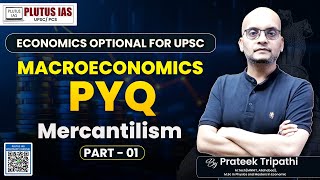 UPSC Economics Optional  Macroeconomics PYQ Series PART 1 Mercantilism  PLUTUS IAS upsc [upl. by Aydiv761]