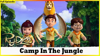 রুদ্র  ক্যাম্প ইন দ্য জঙ্গল পূর্ণ পর্ব 134  Rudra  Camp In The Jungle Full Episode 134 [upl. by Firestone]