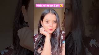 Viah nai te na Sahi 👧  ytshorts youtubeshorts khushipandher shorts songs [upl. by Lednik]