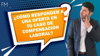 Cómo Responder a una Oferta de Liquidación Compensación Laboral en California [upl. by Iris]