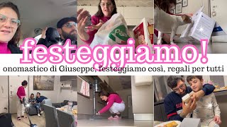 Festa del papà e onomastico di Giuseppe festeggiamenti semplici regali per tutti debbyg vlog💕 [upl. by Nire77]