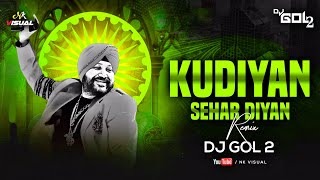 KUDIYAN SEHAR DIYAN REWORK DJ GOL2 X DJ JANGHEL 2021 UT REMIX I 36GARHI BEATZ [upl. by Gnehc]