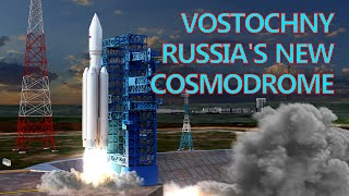 Vostochny Cosmodrome Russias Answer to Baikonur [upl. by Tony]