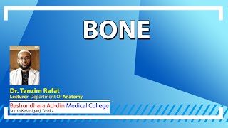 Bone II Dr Tanzim Rafat II Lecturer Dept of Anatomy II BAMC II Online Class [upl. by Bathulda388]