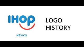 IHOP Logo History México [upl. by Aneda]