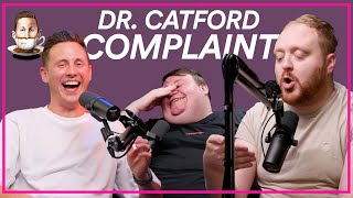 The Dr Catford Complaint [upl. by Petulia885]