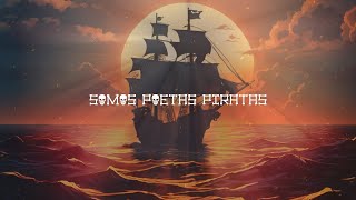 Somos Poetas Piratas  Somos la romantización de todos nuestros pecados Letra 🏴‍☠️ [upl. by Anahsahs]