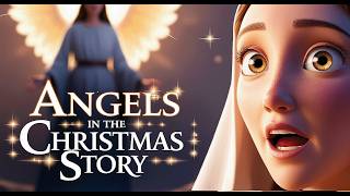 Angels in the Christmas Story What Were Their True Missions [upl. by Ahsienad]