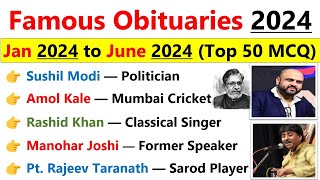 Obituaries current affairs 2024  Famous Personalities Obituaries 2024  Jan to June 2024 Current [upl. by Litton]