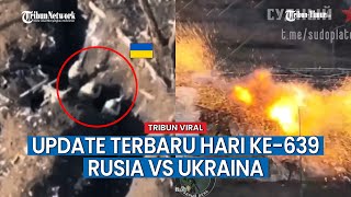 UPDATE HARI KE639 Perang Rusia vs Ukraina Tentara Rusia Luluh Lantakkan Posisi Musuh di Artyomovsk [upl. by Jannery]