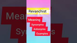 Revanchist • Meaning Synonyms Antonyms Example shorts englishvocabulary [upl. by Anaed271]