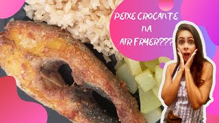 POSTAS DE TILAPIA Mais CROCANTE na AIR FRYER  Por Princesa Prática [upl. by Zuliram]