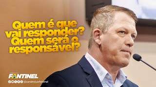 FANTINEL  QUEM É QUE VAI RESPONDER QUEM SERÁ O RESPONSÁVEL [upl. by Melvin741]