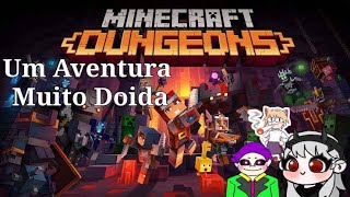 Os 3 patetas DustJackaLendaCaida Noxd8w Minecraft Dungeons [upl. by Heidt]