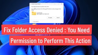 Fix Folder Access Denied You Need Permission to Perform This Action In Windows 1110 [upl. by Etana40]