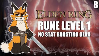 ELDEN RING Rune Level 1  No Stat Boosting Gear  PART 8 [upl. by Dilks135]