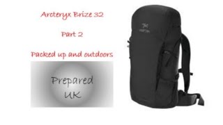 Arcteryx Brize 32  Part 2 [upl. by Atterrol496]