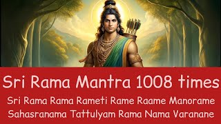 Sri Rama Rama Rameti Rame Raame Manorame 1008 times chanting Lord Sri Rama mantra [upl. by Ilahsiav359]