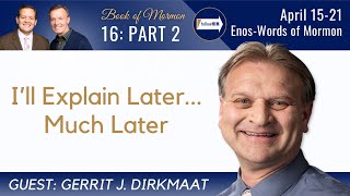 EnosWords of Mormon Part 2 • Dr Gerrit Dirkmaat • April 15  April 21 • Come Follow Me [upl. by Adnam]