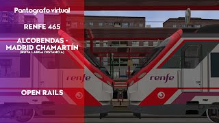 Open Rails  Renfe 465 Alcobendas  Chamatin LARGA DISTANCIA  Pantografo virtual [upl. by Nesnej506]