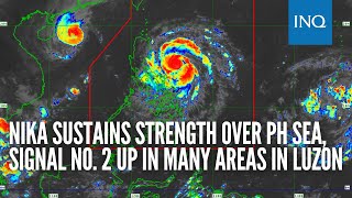 Nika sustains strength over PH Sea signal no 2 up in many areas in Luzon [upl. by Standush578]